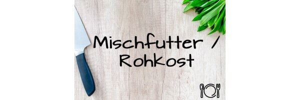Mischfutter/Rohkost